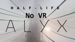 Сыграйте в Half-Life: Alyx без VR шлема